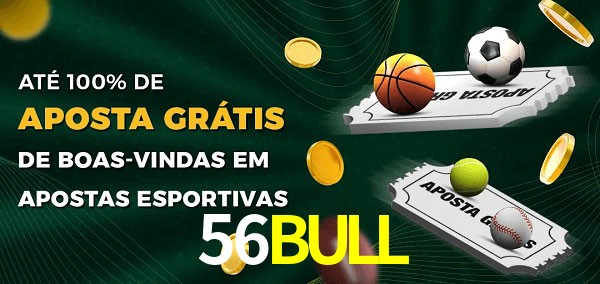 56BULLbet Ate 100% de Aposta Gratis